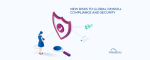 New Risks to Global Payroll Compliance and Security