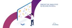 Predictive Analytics in HR and Payroll: Unlocking Hidden Patterns for Smarter Workforce Management