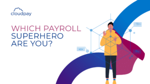 Which Global Payroll Superhero Are You?