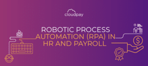 Robotic Process Automation in HR and Payroll