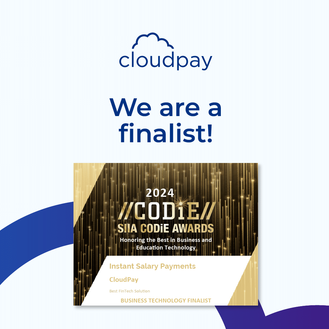CloudPay Named a Finalist in the SIIA CODiE Awards 2024 for Best FinTech Solution and Best Payments Solution