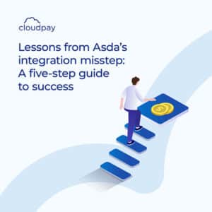 Lessons from Asda’s integration misstep: A five-step guide to success