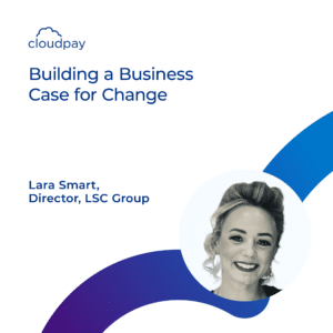 Building a Business Case for Change