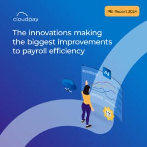 The innovations making the biggest improvements to payroll efficiency