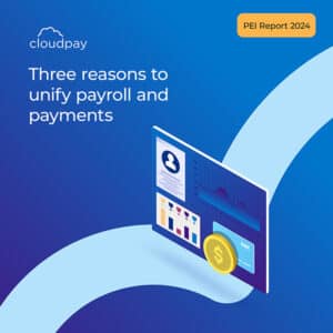 3 reasons to unify payroll and payments